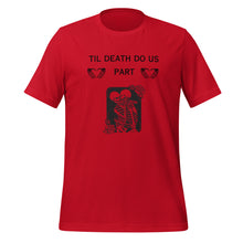 Load image into Gallery viewer, Til Death Do Us Part Graphic Tee
